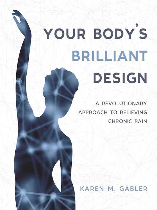 Title details for Your Body's Brilliant Design by Karen M Gabler - Available
